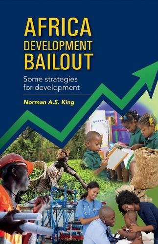 Africa Development Bailout: Some Strategies for Development (Paperback)