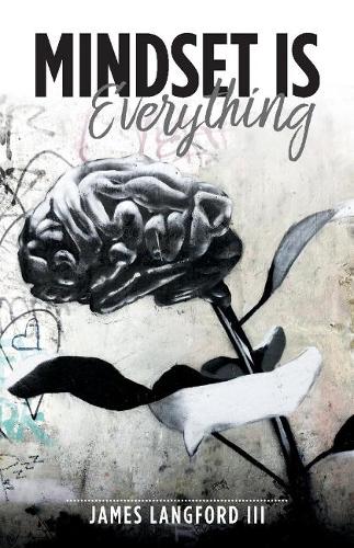 Mindset is Everything (Paperback)