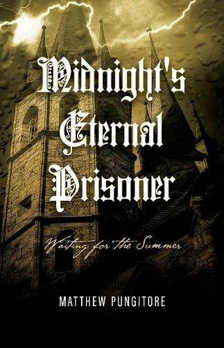 Midnight's Eternal Prisoner: Waiting For The Summer (Paperback)