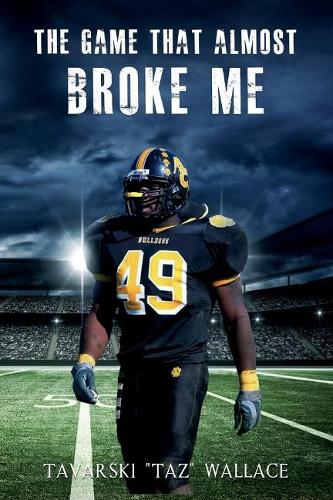 The Game That Almost Broke Me (Paperback)