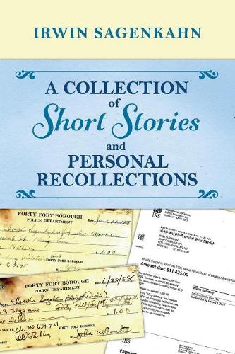 A Collection of Short Stories and Personal Recollections (Paperback)