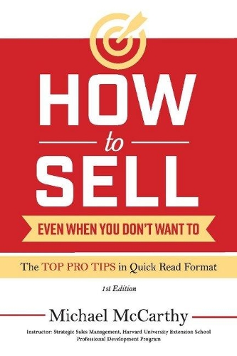 How to Sell: Even When You Don't Want To (Paperback)