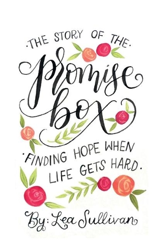 The Story of the Promise Box: Finding Hope When Life Gets Hard (Paperback)
