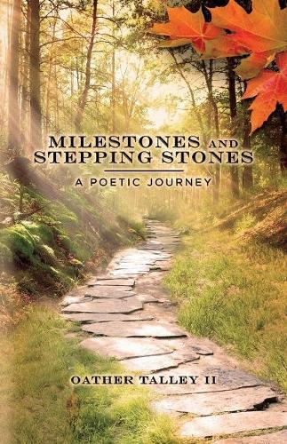 Milestones and Stepping Stones: A Poetic Journey (Paperback)