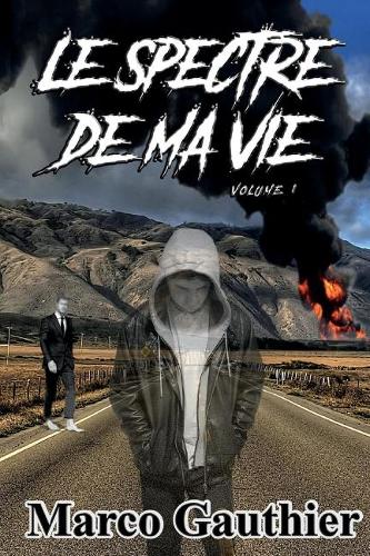 Le Spectre De Ma Vie - Volume 1 (Paperback)