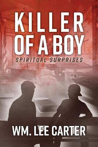 Killer of a Boy: Spiritual Surprises (Paperback)