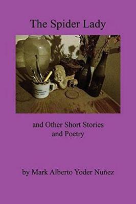 The Spider Lady and Other Short Stories and Poetry (Paperback)