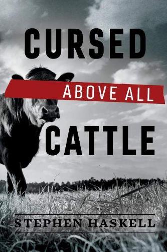 Cursed Above All Cattle (Paperback)