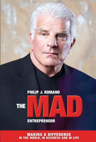 The Mad Entrepreneur: Making a Difference in the World, In Business and in Life (Hardback)