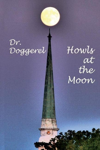 Dr. Doggerel Howls At the Moon (Paperback)