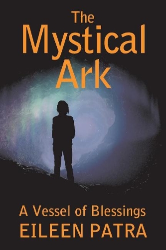 The Mystical Ark: A Vessel of Blessings (Paperback)