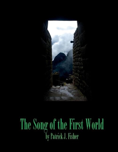 The Song of the First World (Paperback)