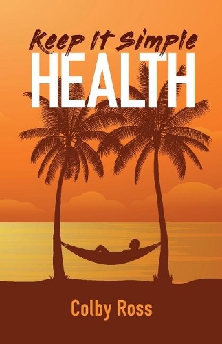 Keep It Simple Health (Paperback)