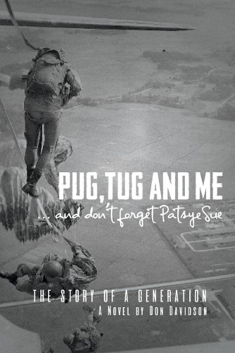 Pug, Tug and Me: ...and Don't Forget Patsye Sue (Paperback)