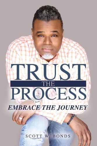 Trust the Process Embrace the Journey (Paperback)
