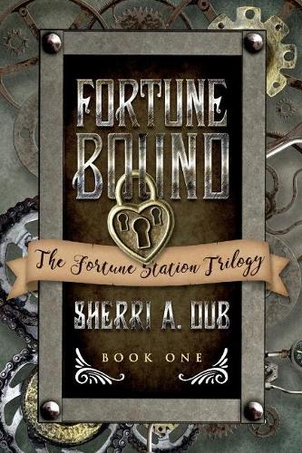 Fortune Bound: Book 1 The Fortune Station Trilogy (Paperback)