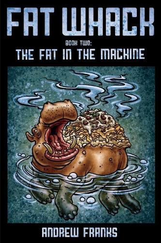 Fat Whack: The Fat in the Machine (Paperback)