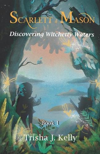 Discovering Witchetty Waters: Scarlett and Mason Series Book 1 - Scarlett and Mason Series 1 1 (Paperback)