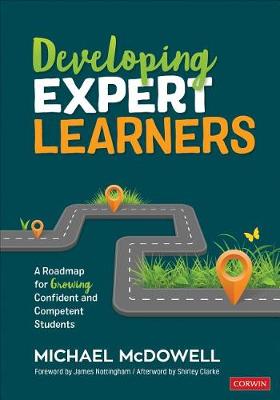 Developing Expert Learners: A Roadmap for Growing Confident and Competent Students - Corwin Teaching Essentials (Paperback)