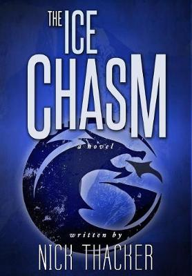 The Ice Chasm - Harvey Bennett Thrillers 3 (Hardback)