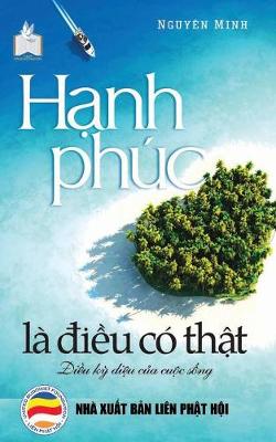 Hạnh Ph�c L� điều C� Thật: Bản in Năm 2017 (Paperback)