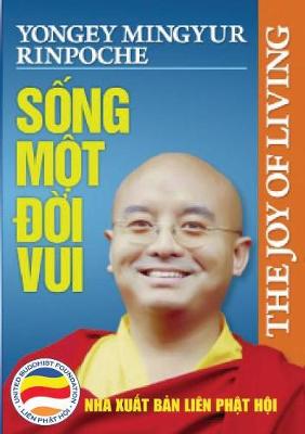 Sống Một đời Vui (Song Ngữ Anh Việt): Bản in Năm 2017 (Paperback)