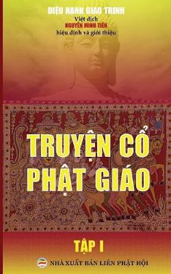 Truyện Cổ Phật Gi�o - Tập 1: Bản in Năm 2017 (Paperback)