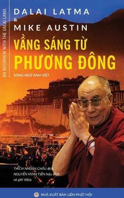Vầng Sang Từ PHương Đong: PHỏng Vấn Đức Đạt-Lai Lạt-Ma XIV (Paperback)