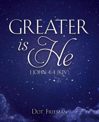 Greater Is He: 1 John 4:4 (KJV) (Paperback)