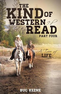 The Kind of Western I'd Like to Read: A Tree of Life-Part Four (Paperback)
