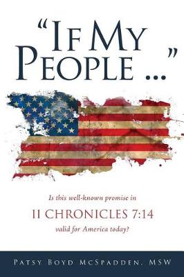 If My People...: Is This Well-Known Promise in II Chronicles 7:14 Valid for America Today? (Paperback)