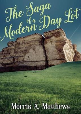 The Saga of a Modern Day Lot (Paperback)