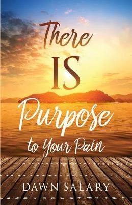 There Is Purpose to Your Pain (Paperback)
