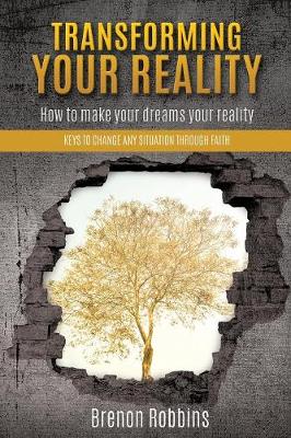 Transforming Your Reality (Paperback)