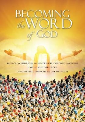 Becoming the Word (Paperback)
