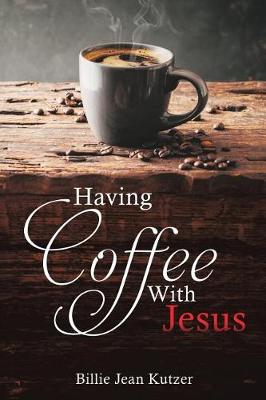 Having Coffee With Jesus (Paperback)