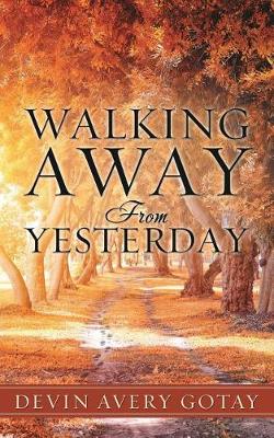 Walking Away from Yesterday (Paperback)