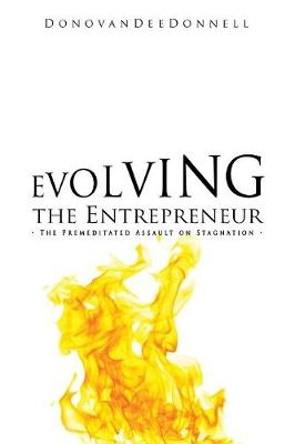Evolving the Entrepreneur (Paperback)