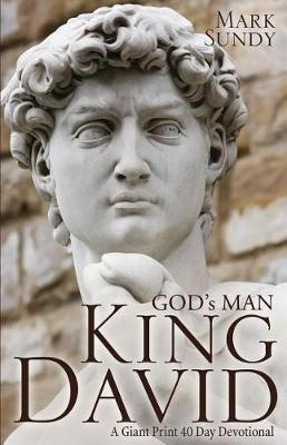 God's Man King David: A Giant Print 40 Day Devotional (Paperback)