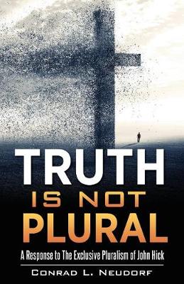 Truth Is Not Plural (Paperback)