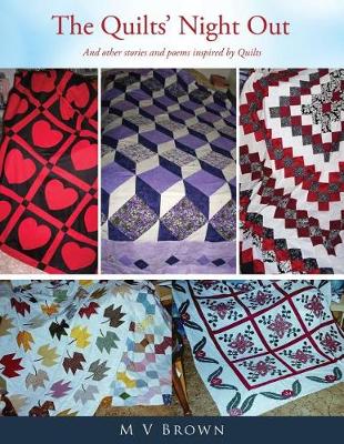 The Quilts' Night Out: And Other Stories and Poems Inspired by Quilts (Paperback)