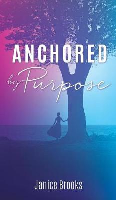 Anchored by Purpose (Hardback)
