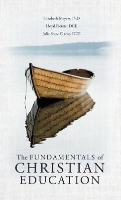 The Fundamentals of Christian Education (Hardback)