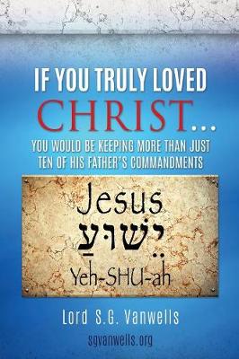 If You Truly Loved Christ... (Paperback)