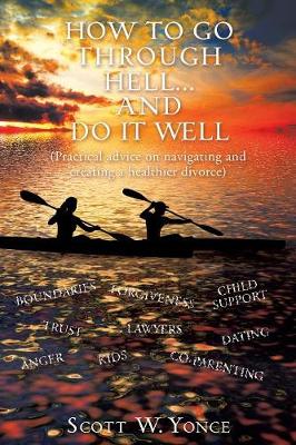 How to Go Through Hell... and Do It Well (Paperback)