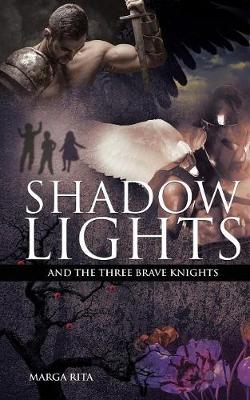 Shadow Lights and the Three Brave Knights (Paperback)