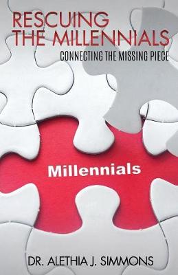 Rescuing the Millennial Generation: Essential Lessons Learned and Key Principles to Reclaiming This Generation (Paperback)