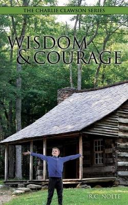 The Charlie Clawson Series: Wisdom & Courage (Paperback)