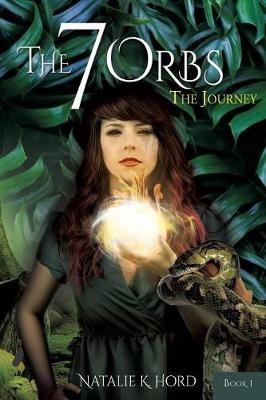 The 7 Orbs the Journey (Paperback)