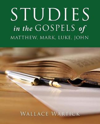 Studies in the Gospels of Matthew, Mark, Luke, John (Paperback)